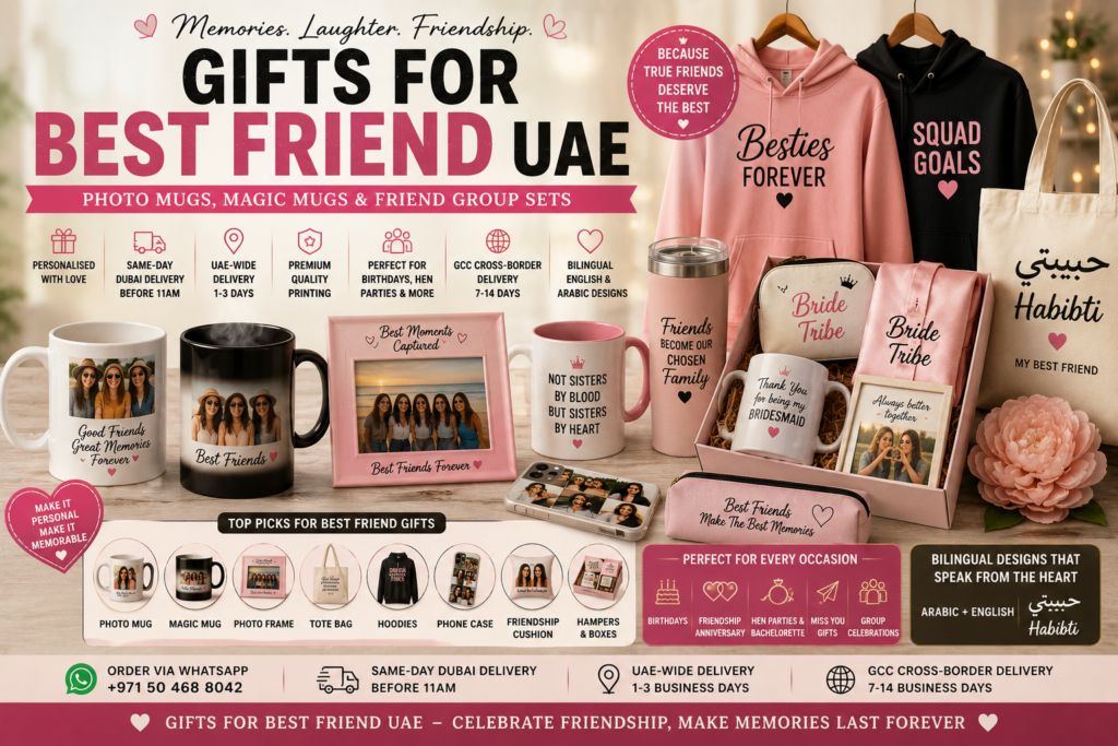 Gifts for best friend UAE featuring personalised friendship photo mugs, magic surprise mug, friend group photo frame, matching hoodies, Habibti bilingual tote bag, phone case, bridesmaid gift box, friendship cushion and pink best friend hamper.