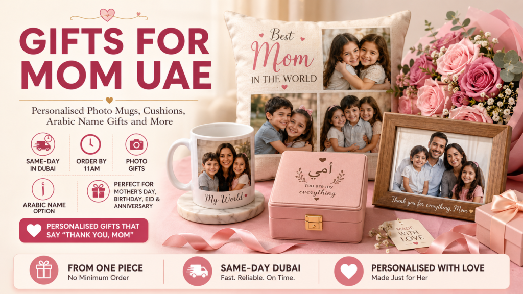 Gifts for Mom UAE hero image showing personalised photo mugs, cushions, photo frames, Arabic name gifts, jewellery box, roses, and same-day Dubai delivery.