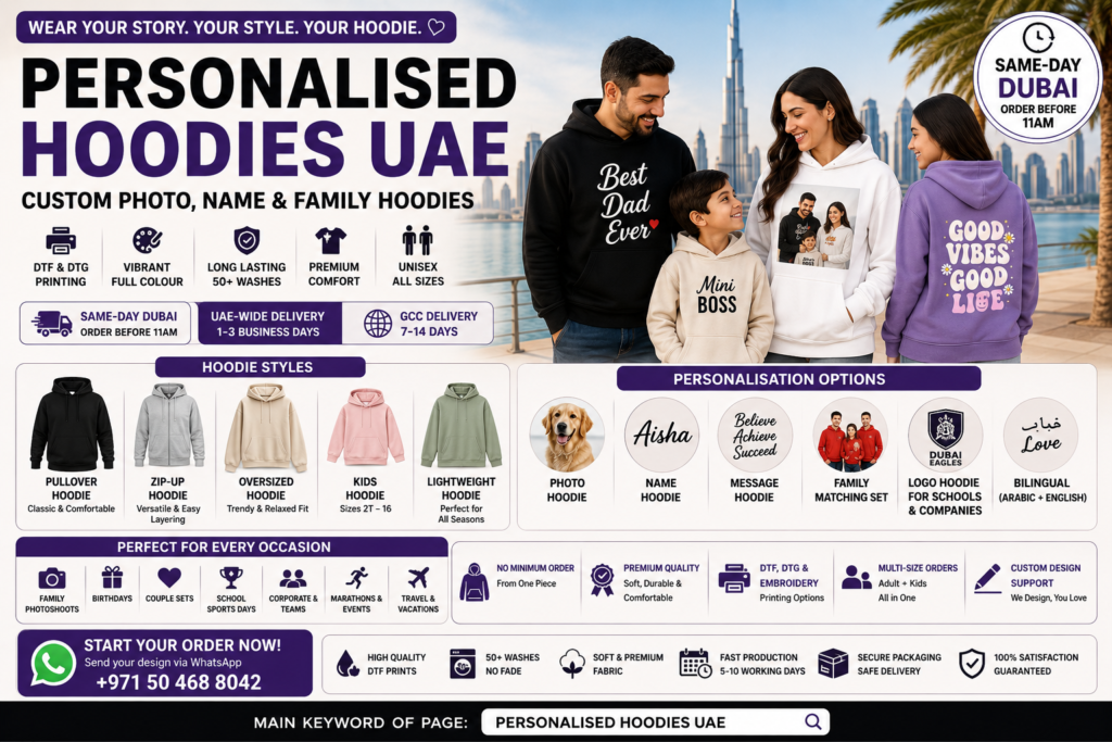 Personalised hoodies UAE hero image showing custom photo, name, message, family matching, school logo and Arabic-English bilingual hoodies with Dubai skyline background, same-day Dubai delivery, DTF and DTG printing, kids and adult sizes, and bulk team hoodie options.