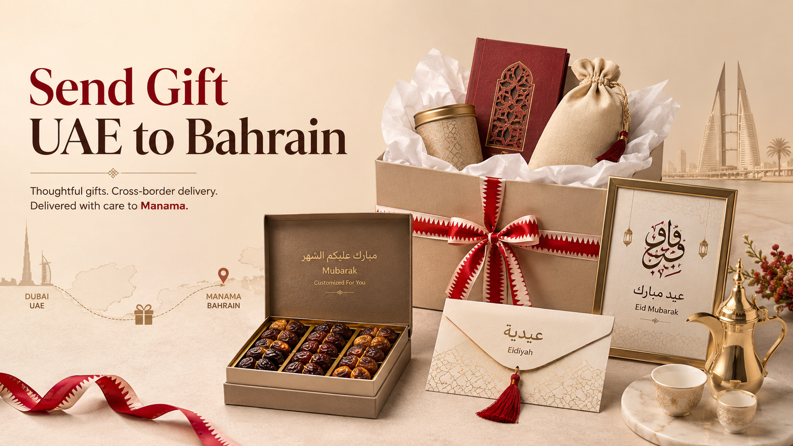 Send Gift UAE to Bahrain hero image showing personalised dates boxes, Quran gifts, Eidiyah envelopes, framed Arabic calligraphy, hampers, and cross-border Manama delivery.