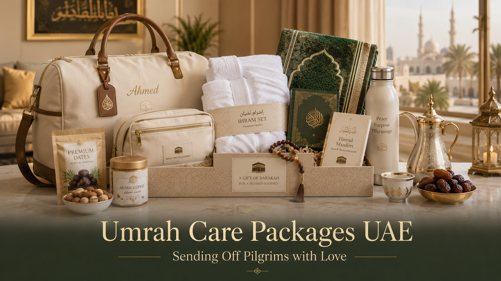 Umrah Care Packages UAE — Sending Off Pilgrims with Love